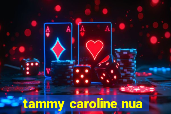 tammy caroline nua